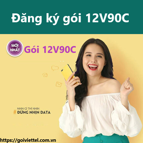 Gói 12V90C trọn một năm miễn phí xem tiktok truy cập internet gọi nội mạng 3