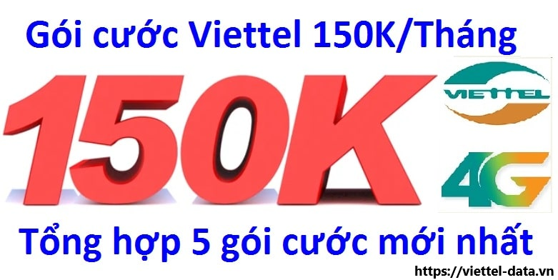 Ưu đãi các gói 150k Viettel năm 2023